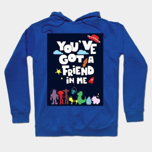 you've got a friend in me Hoodie